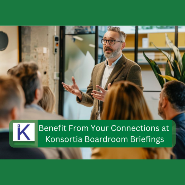benefit-from-your-connections-at-our-konsortia-boardroom-briefing