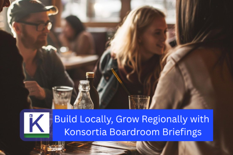 build-locally-grow-regionally-with-konsortia-boardroom-briefings