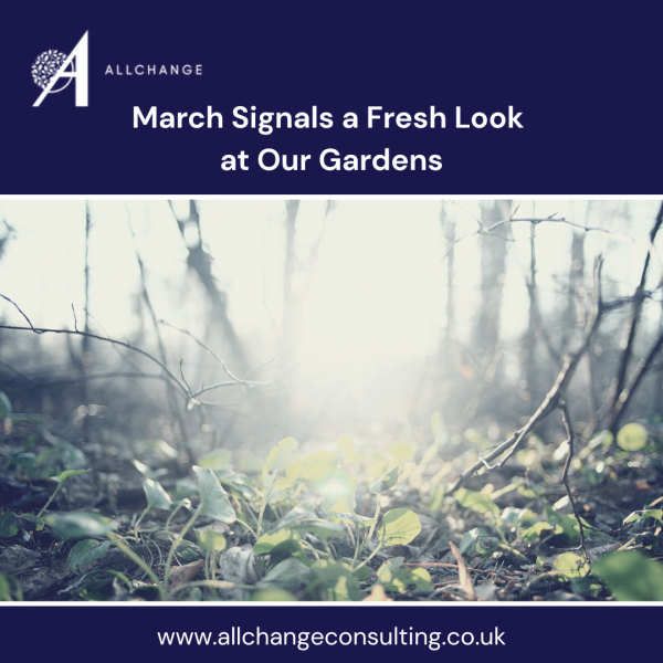 march-signals-a-fresh-look-at-our-gardens